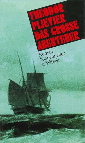 Das grosse Abenteuer: Roman von Kiepenheuer & Witsch GmbH